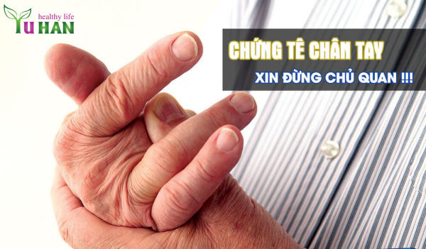 bệnh tê tay chân là bệnh gì